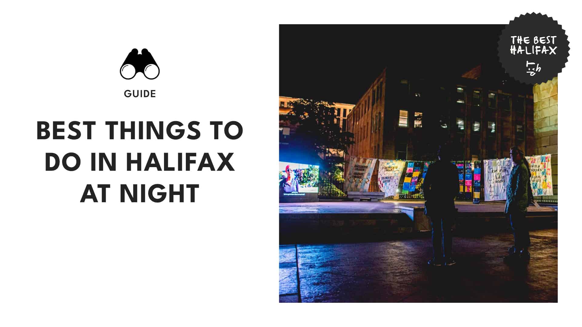 10 Things to Do in Halifax at Night That Will Give Your Friends FOMO