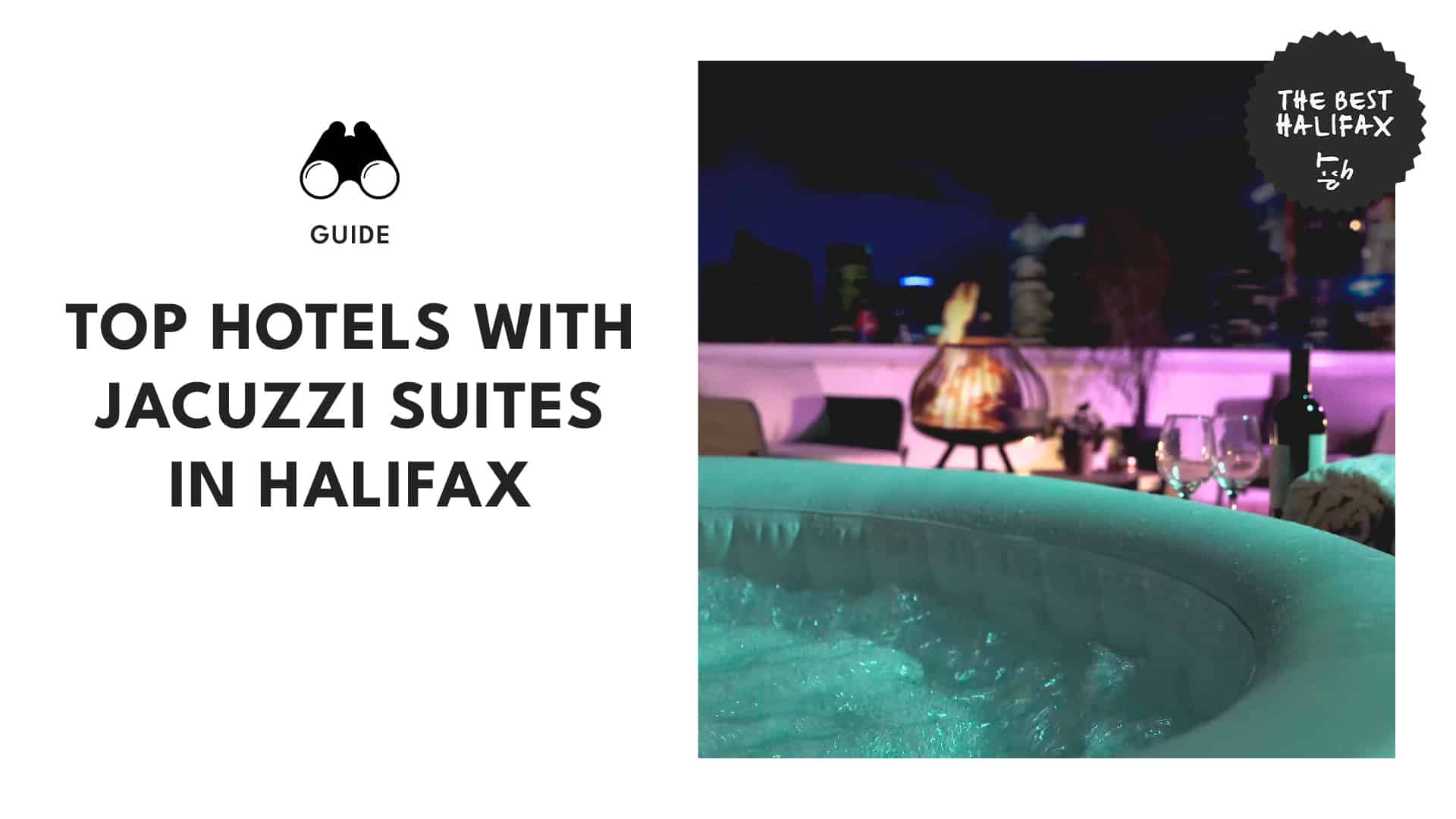 Our Hottest Halifax Hotels with Jacuzzis and Hot Tubs That Will Blow Your Mind!