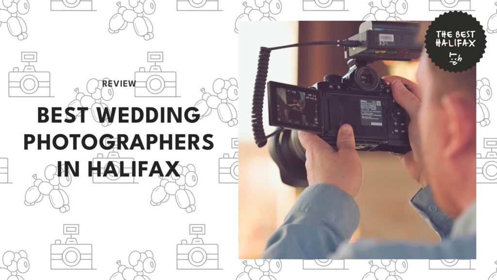 19 Best Wedding Photographers in Halifax to Snap Your Memorable Moments