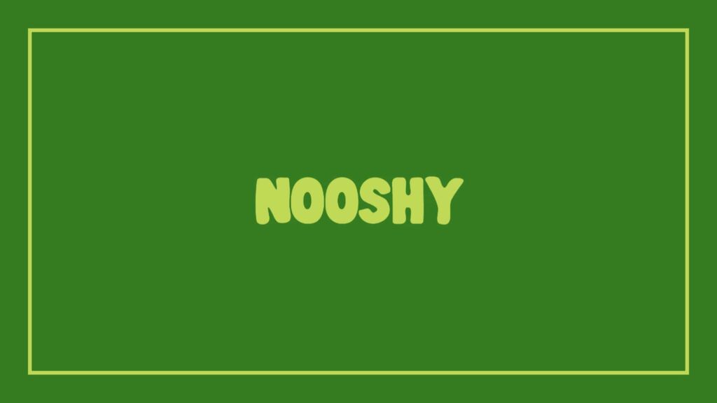 nooshy