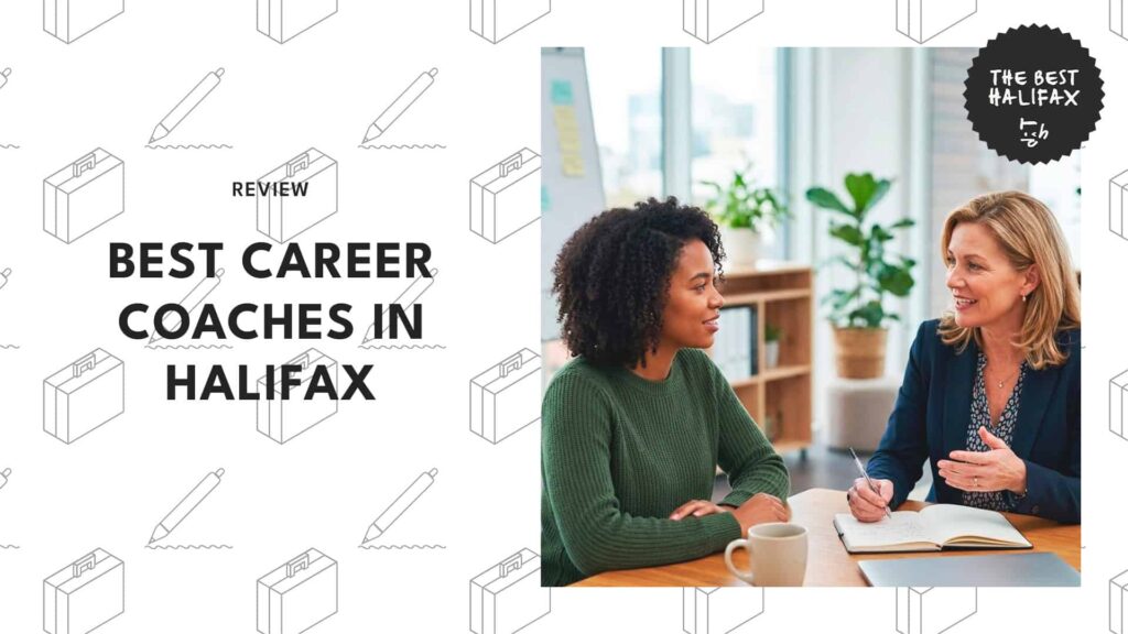 The 5 Best Career Coaches in Halifax That’ll Help You Achieve Your Professional Goals