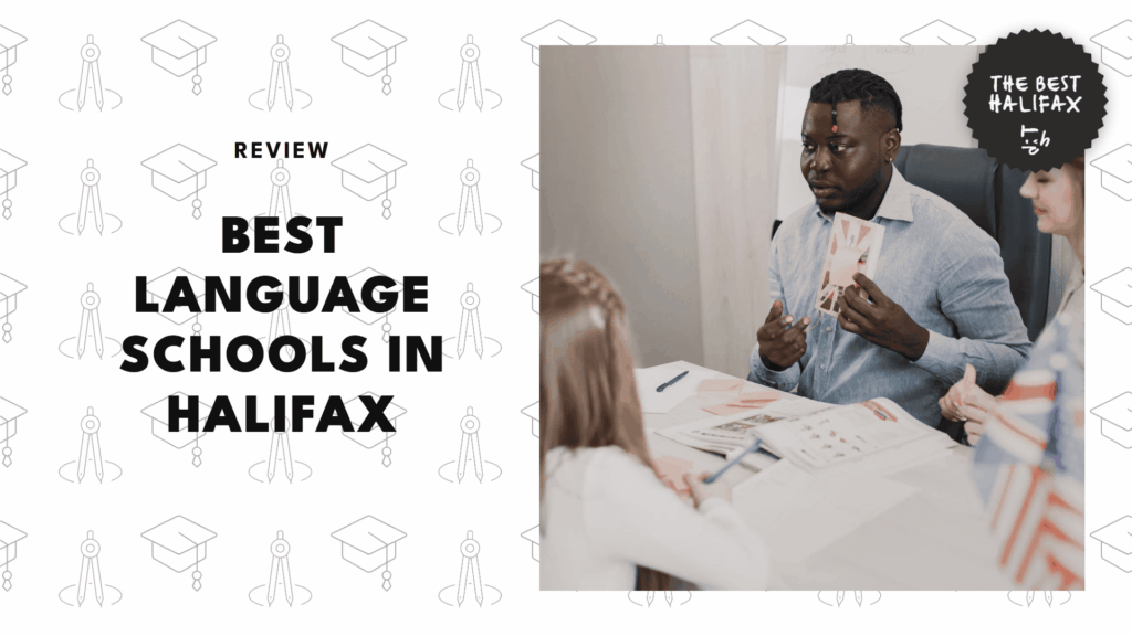 The 5 Best Language Schools in Halifax to Boost Your Fluency