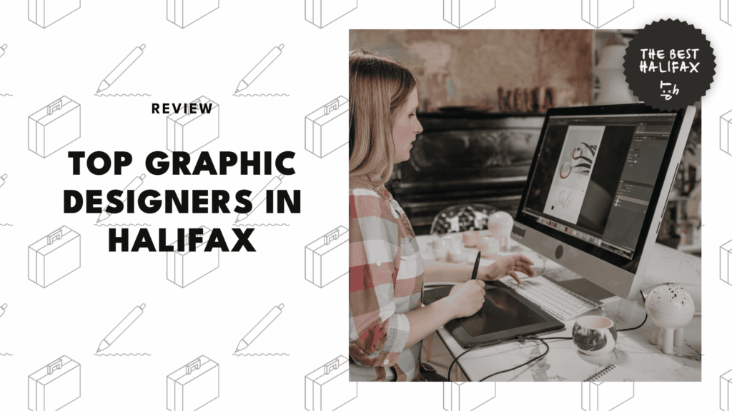 5 Best Graphic Designers in Halifax for Memorable First Impressions