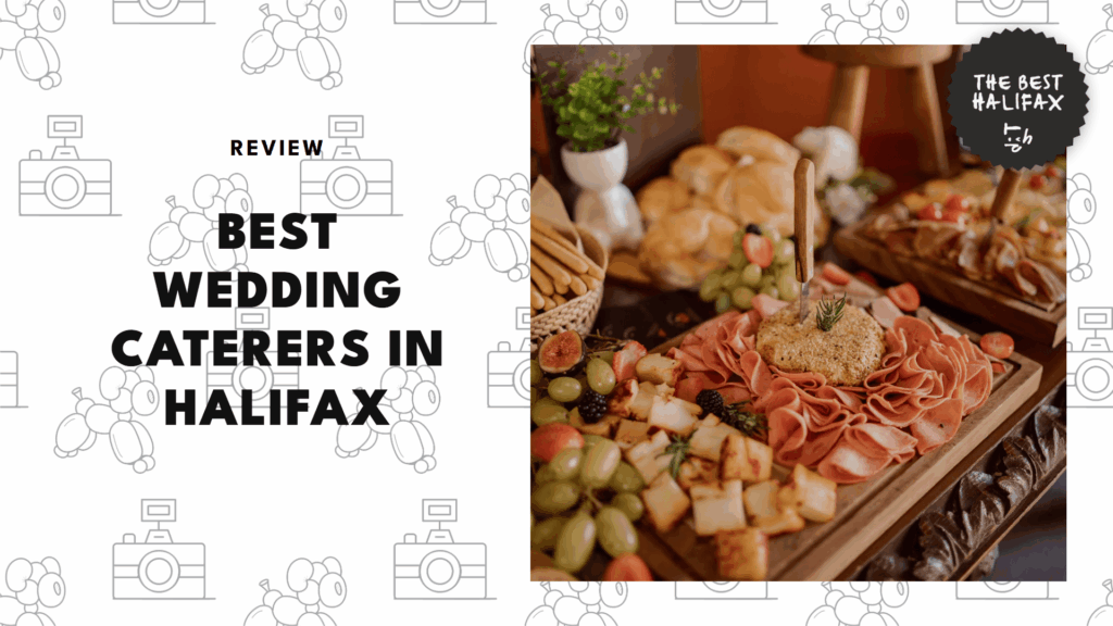 The 5 Best Wedding Caterers in Halifax Who’ll Make Your Big Day Taste Even Bigger