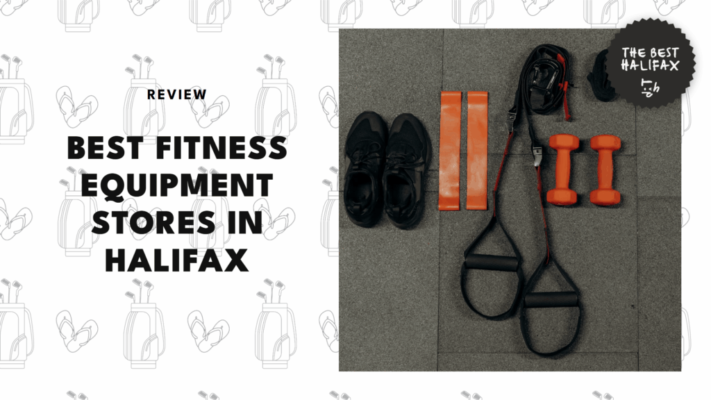 Build your dream gym with the 5 best fitness equipment stores in Halifax