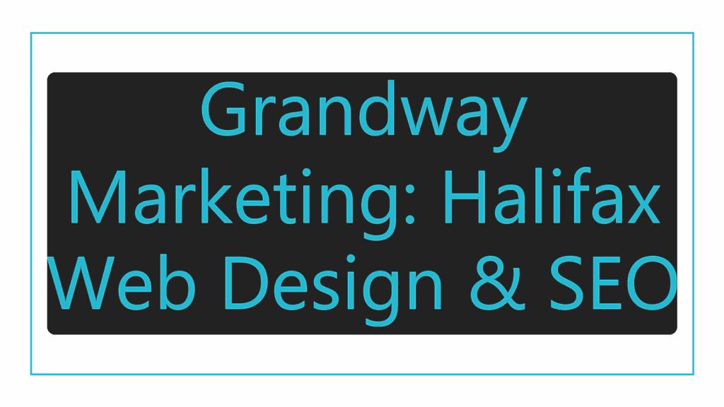 grandway-marketing-halifax-web-design-seo