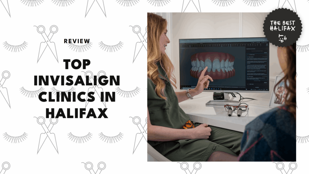 5 Invisalign Clinics in Halifax for a Straighter Smile [2026 ]