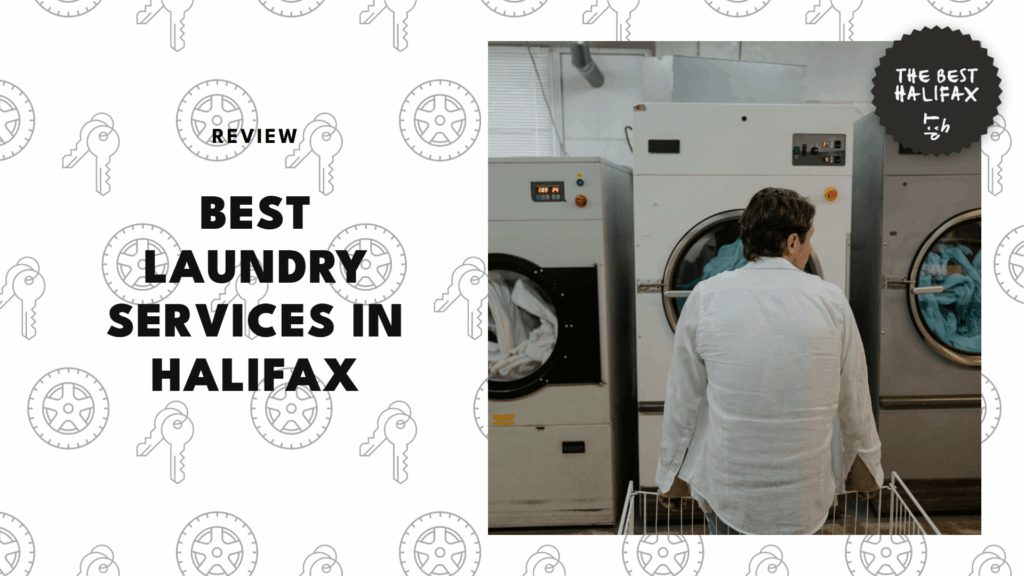 The 5 Best Laundry Services in Halifax to Wash, Dry, and Fold Your Clothes