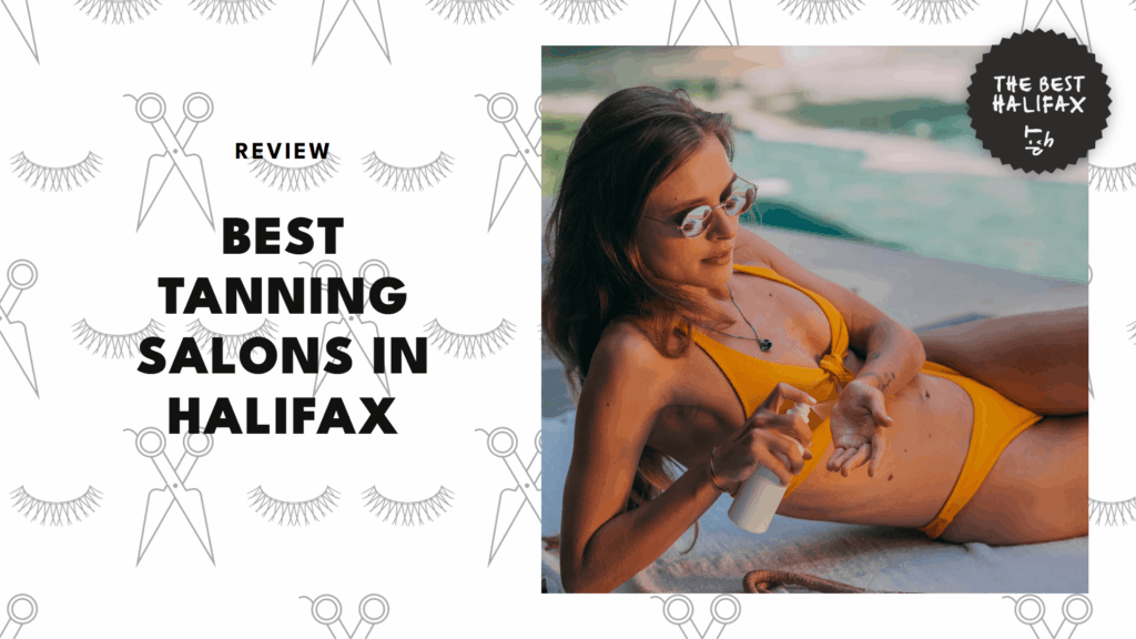 5 Best Tanning Salons in Halifax for a Flawless Glow